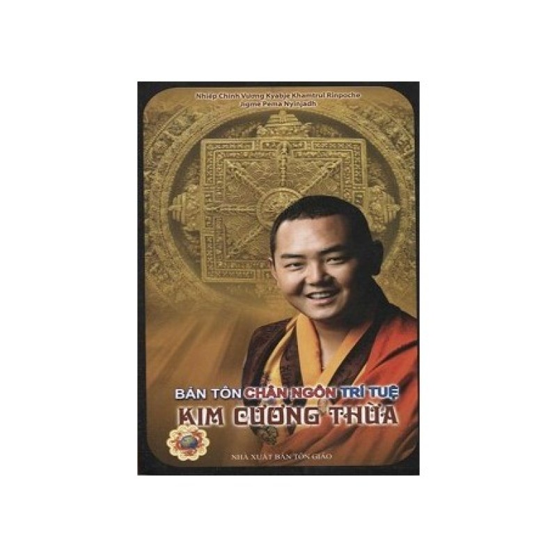 Bản Tôn Chân Ngôn Trí Tuệ Kim Cương Thừa- Nhiếp Chính Vương Kyabje khamtrul Rinpoche (Hương Trang)