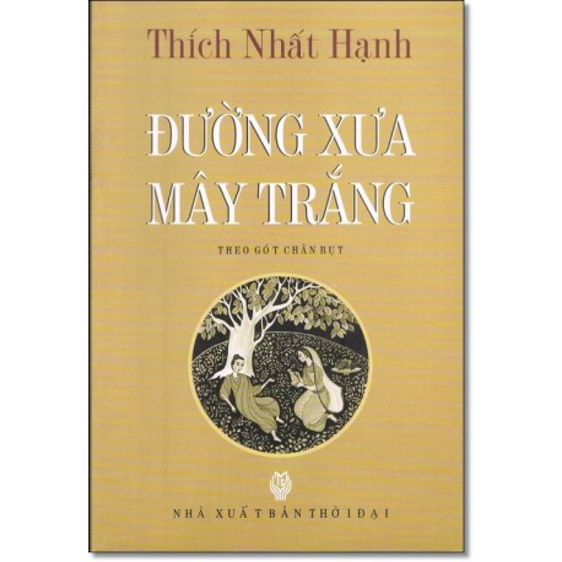 Đường Xưa Mây Trắng - Thích Nhất Hạnh (Nhà Sách Phương Nam)