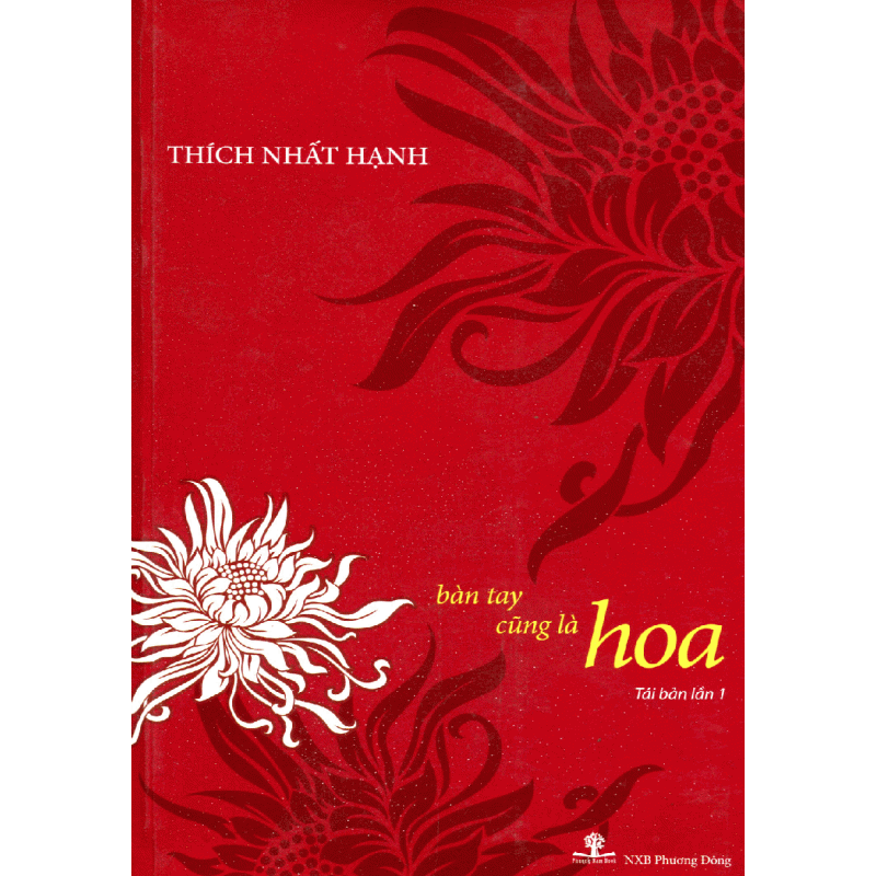 Bàn Tay Cũng Là Hoa - Thích Nhất Hạnh (Nhà Sách Phương Nam)