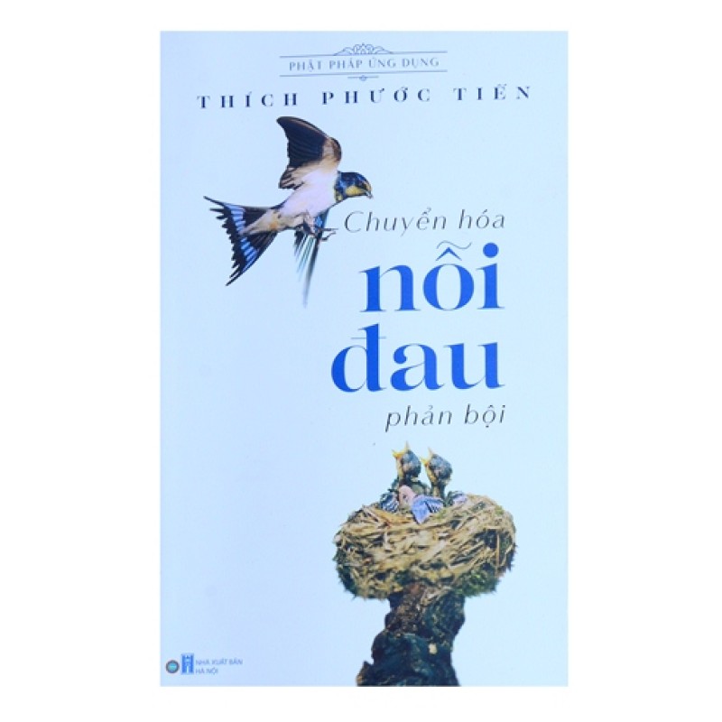 Chuyển Hóa Nỗi Đau Phản Bội - Thích Phước Tiến (Limbooks)