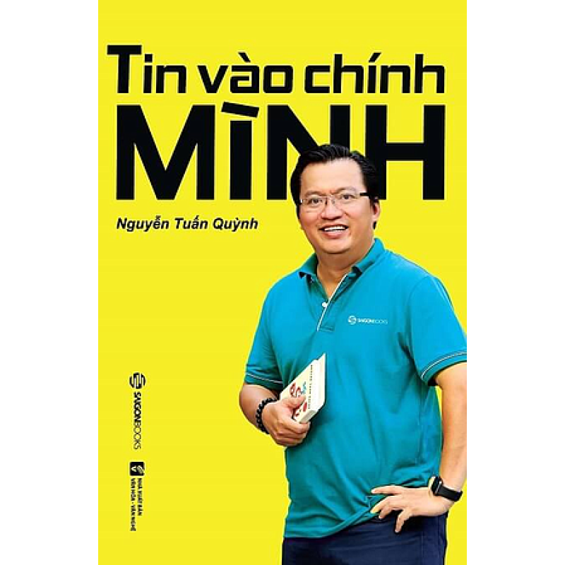 Tin Vào Chính Mình - Nguyễn Tuấn Quỳnh (Saigon Books)