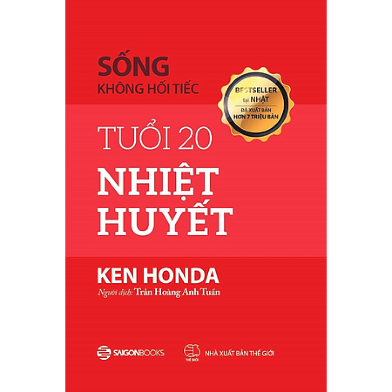 Tuổi 20 Nhiệt Huyết - Ken Honda  (Saigon Books)