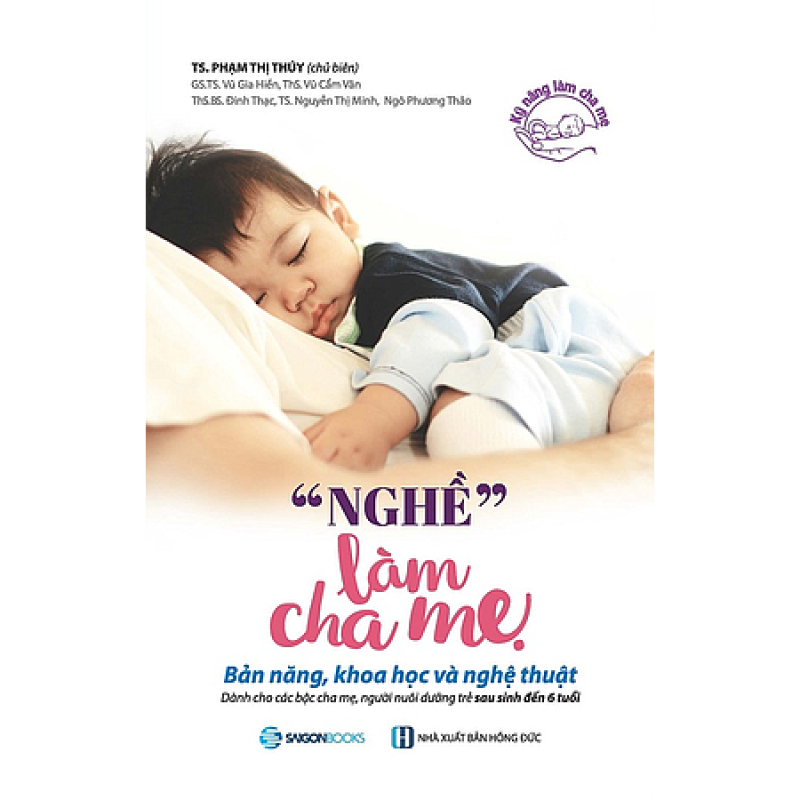 Nghề Làm Cha Mẹ - TS. Phạm Thị Thúy (Saigon Books)