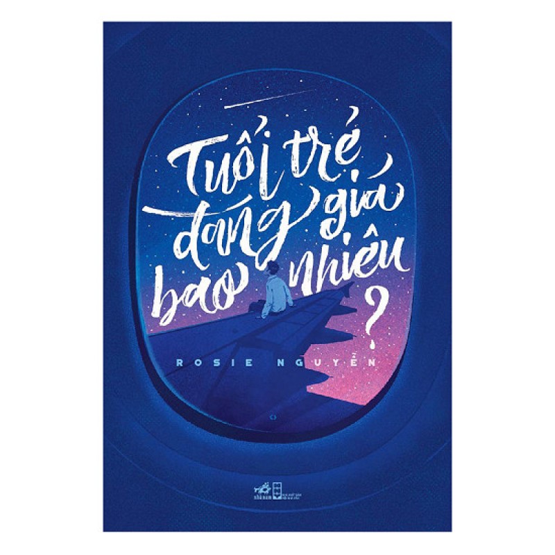 Tuổi trẻ đáng giá bao nhiêu? - Rosie Nguyễn (ThaiHa Books)