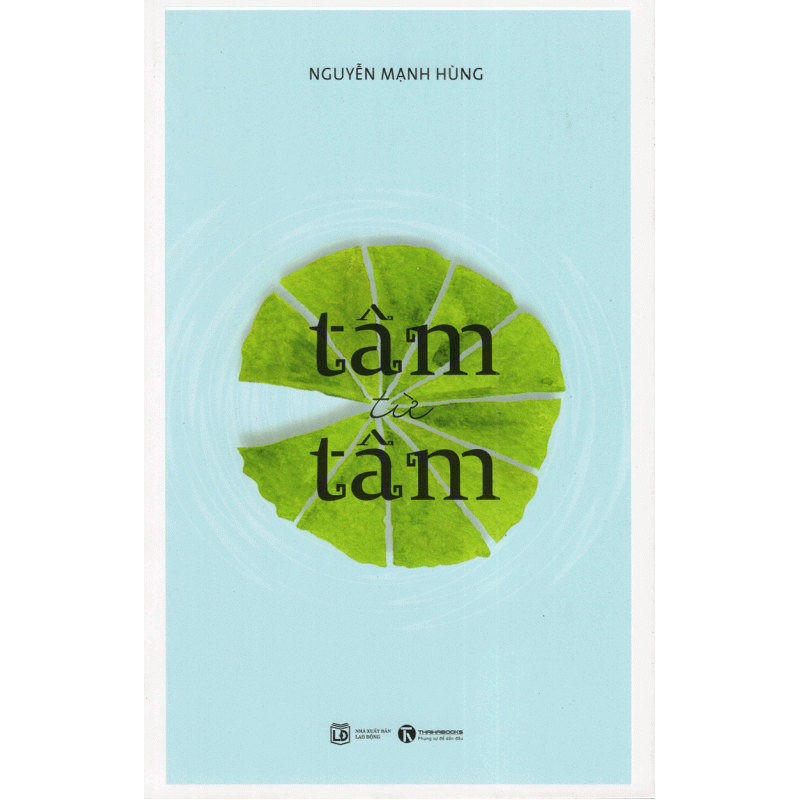 Tâm từ tâm - Nguyễn Mạnh Hùng (ThaiHa Books)
