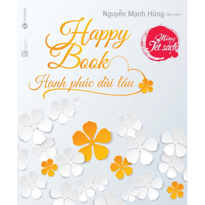 Happy Book - Hạnh Phúc Dài Lâu - Nguyễn Mạnh Hùng (ThaiHa Books)