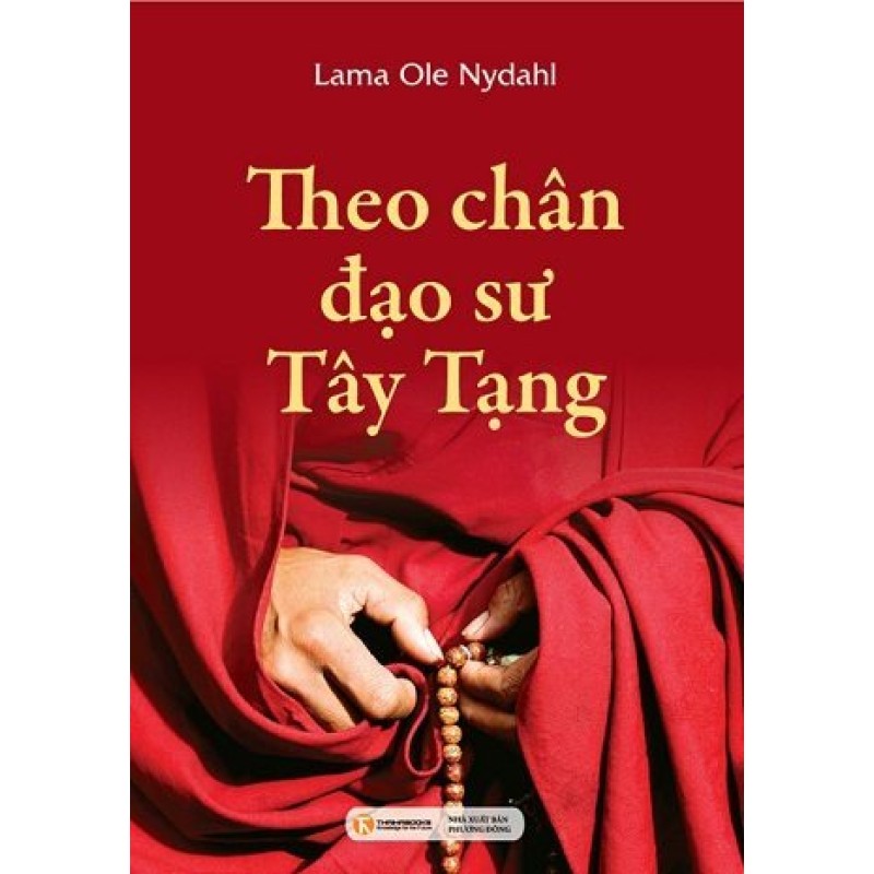 Theo Chân Các Đạo Sư Tây Tạng - Lama Ole Nydah (ThaiHa Books)
