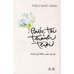 Bước Tới Thảnh Thơi - Thích Nhất Hạnh (Nhà Sách Phương Nam)
