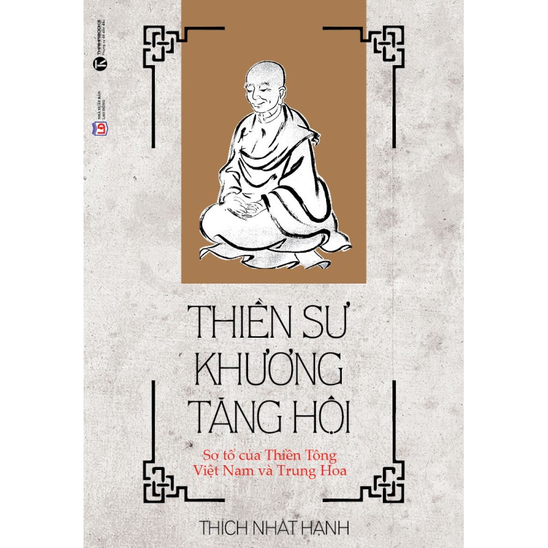 Thiền Sư Khương Tăng Hội - Thích Nhất Hạnh (Thái Hà Books)