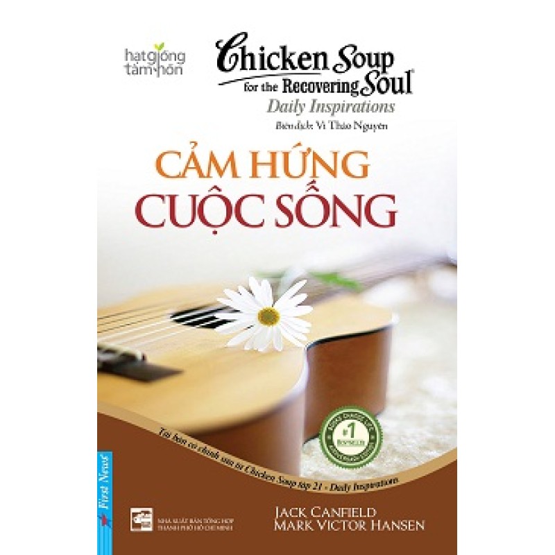 Chicken Soup For The Recovering Soul - Cảm Hứng Cuộc Sống - Jack Canfield - Mark Victor Hansen - Patty Hansen - Irene Dunlap (Trí Việt)