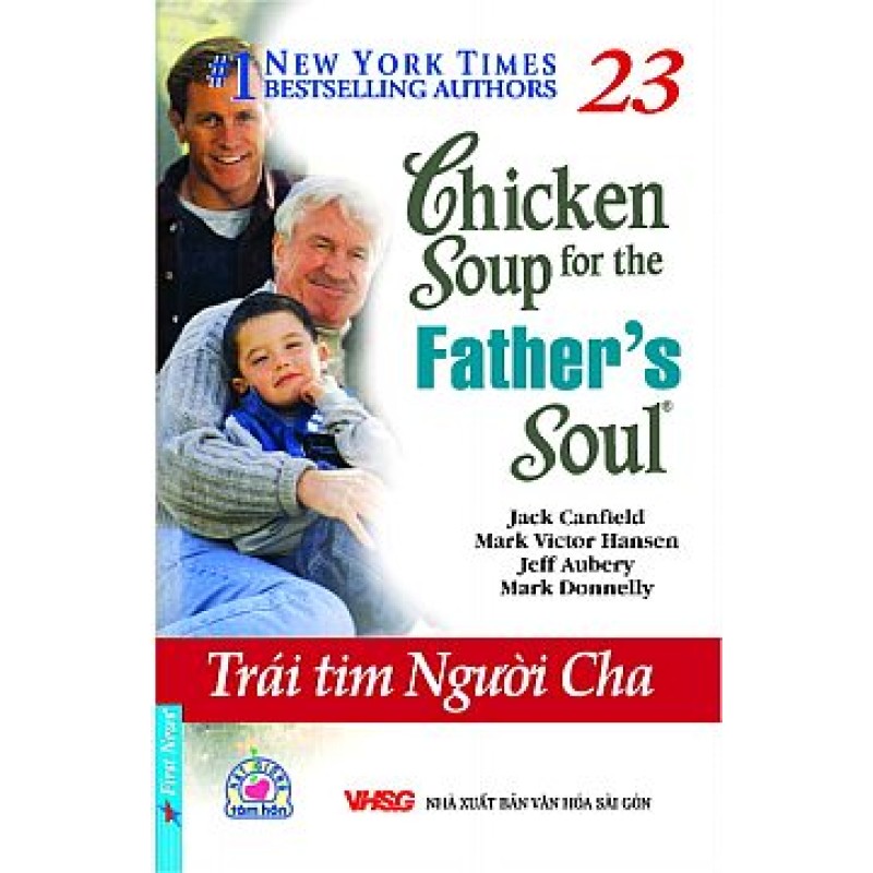 Chicken Soup For The Father's Soul - Trái Tim Người Cha -  Jack Canfield - Mark Victor Hansen (Trí Việt)