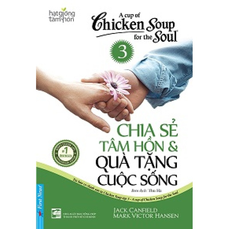 Chia Sẽ Tâm Hồn Và Quà Tặng Cuộc Sống 3, 4 - "A Cup Of Chicken Soup For The Soul" -  Jack Canfield, Mark Victor Hansen (Trí Việt)