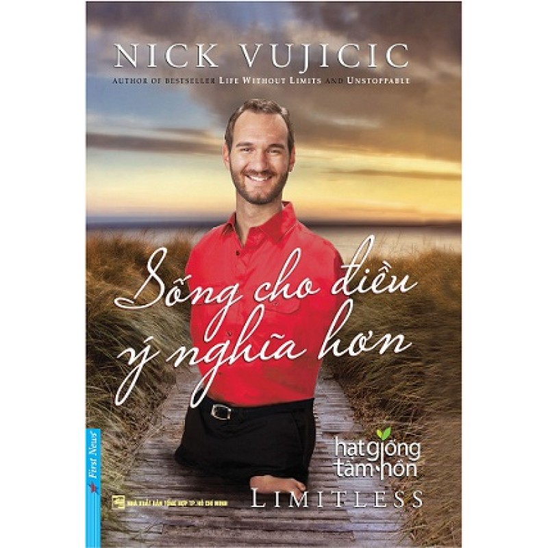 Sống Cho Điều Ý Nghĩa Hơn - Nick Vujicic (Trí Việt)