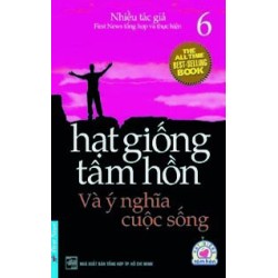 Hạt Giống Tâm Hồn Và Ý Nghĩa Cuộc Sống - HGTH 5, 6 - Nhiều tác giả (Trí Việt)