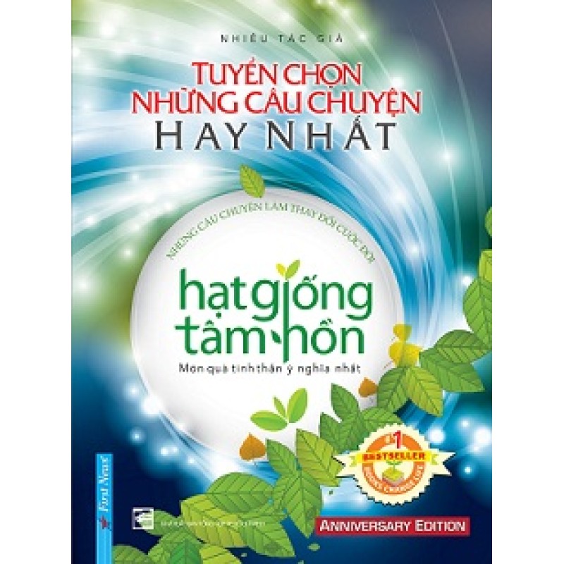 Tuyển Chọn Những Câu Chuyện Hạt Giống Tâm Hồn Hay Nhất - First News tổng hợp (Trí Việt)