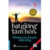 Hạt Giống Tâm Hồn 7, 8: Những Câu Chuyện Cuộc Sống - Jack Canfield, Mark Victor Hansen (Trí Việt)