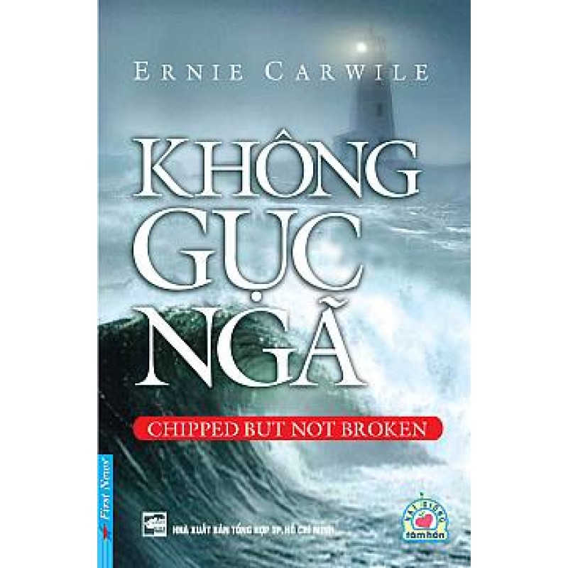 Không Gục Ngã (Khổ Nhỏ) - Ernie Carwile (Trí Việt)