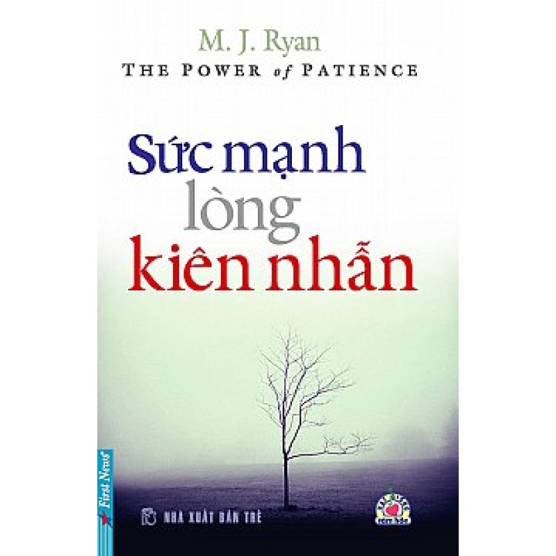 Sức Mạnh Lòng Kiên Nhẫn - M.J. Ryan (Trí Việt)