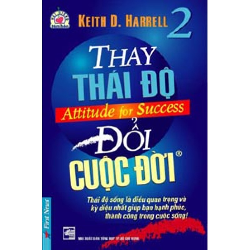 Thay Thái Độ - Đổi Cuộc Đời 2 - Keith Harrell (Trí Việt)