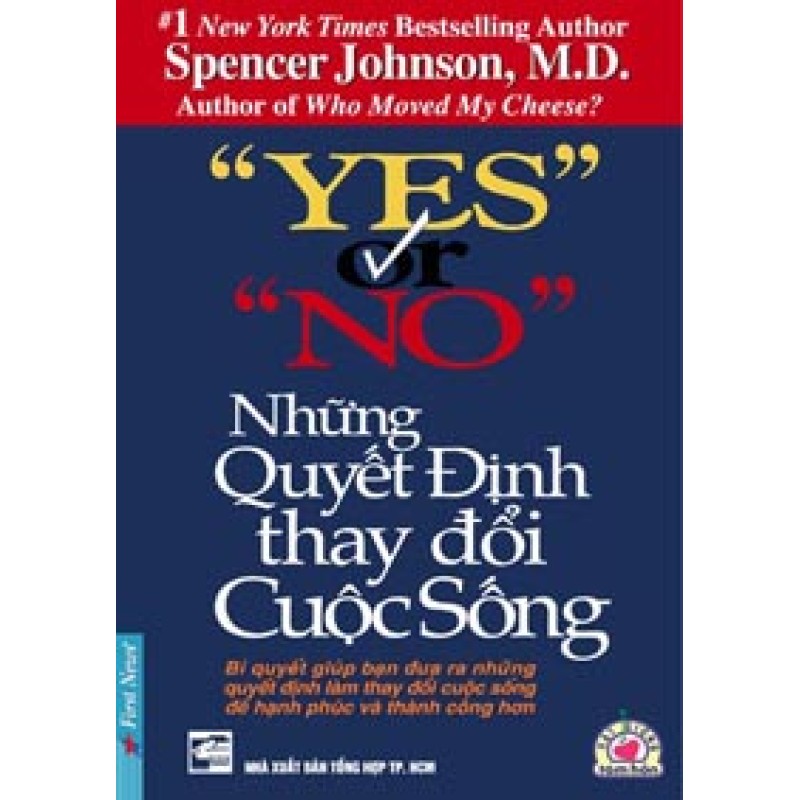Những Quyết Định Thay Đổi Cuộc Sống - Spencer Johnson (Trí Việt)