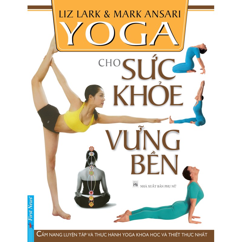 Yoga Cho Sức Khỏe Vững Bền - Liz Lark & Mark Ansari (Trí Việt)